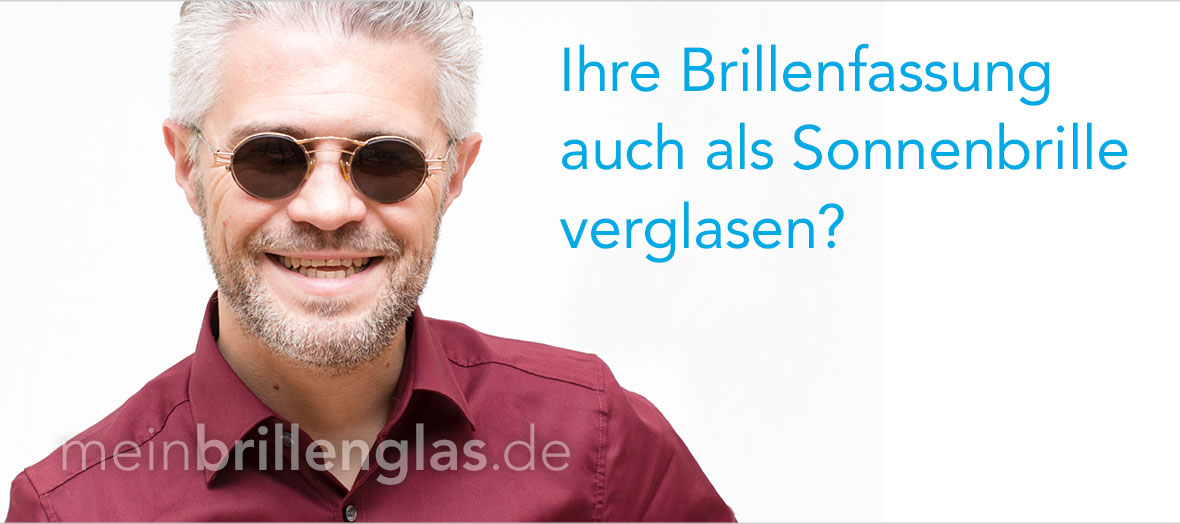 Brille als Sonnenbrille verglasen